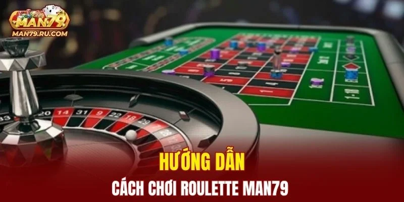 Cách chơi roulette đơn giản dành cho người mới bắt đầu