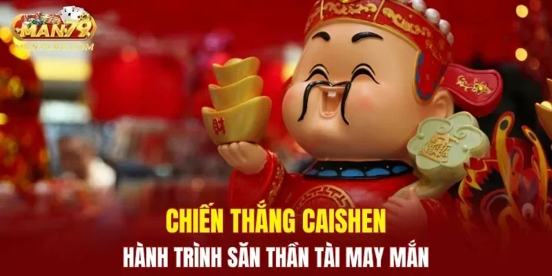 Chiến Thắng Caishen