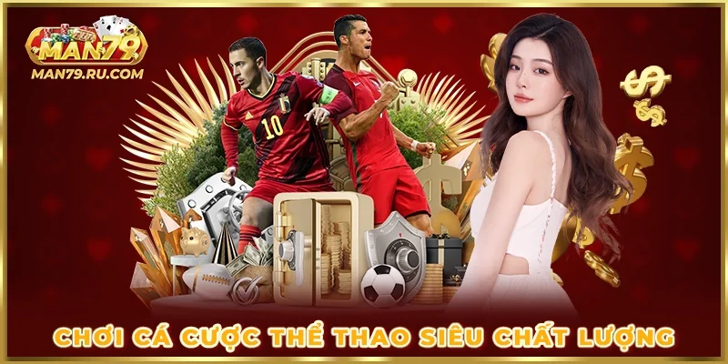 Chơi cá cược thể thao siêu chất lượng