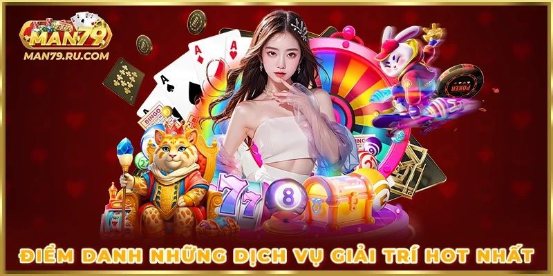 Điểm danh những dịch vụ giải trí hot nhất