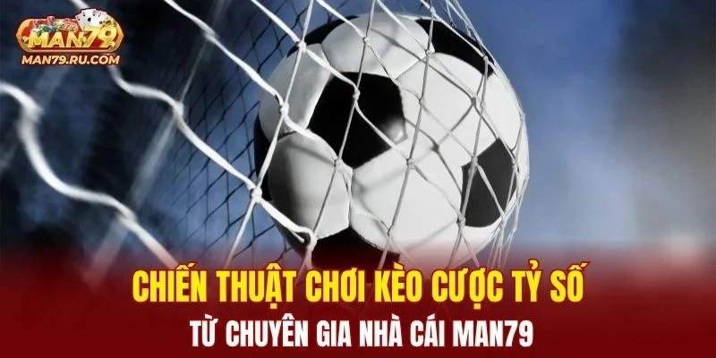 Kèo Cược Tỷ Số